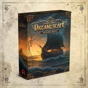DREAMESCAPE: BLACK GALLEYS EXPANSION