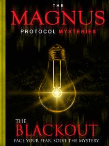 Magnus Protocol Mysteries: The Blackout