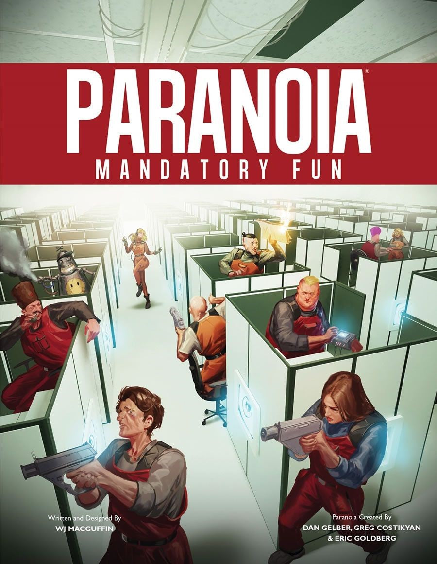 Paranoia RPG: Mandatory Fun Paranoia RPG: Mandatory Fun