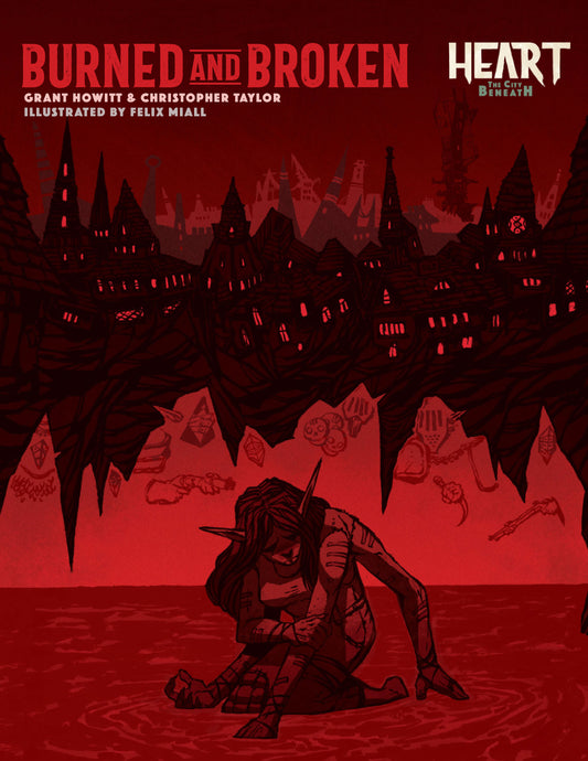 Heart RPG: The City Beneath - Burned and Broken (New Printing)