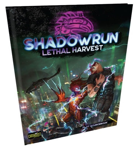 Shadowrun RPG: 6th Edition - Lethal Harvest Plot Sourcebook
