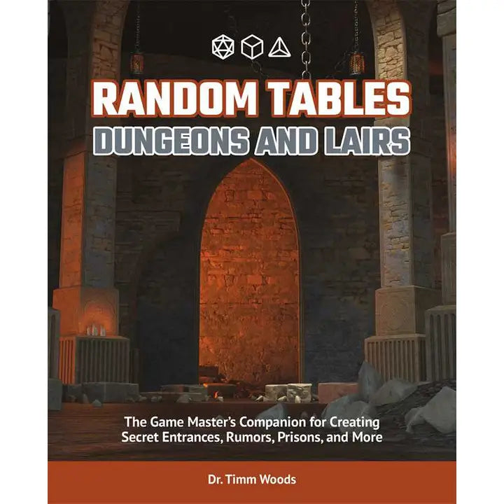 Random Tables: Dungeons and Lairs by Dr. Timm Woods