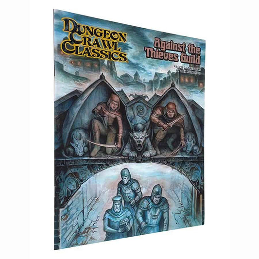 Dungeon Crawl Classics RPG: Against The Thieves Guild