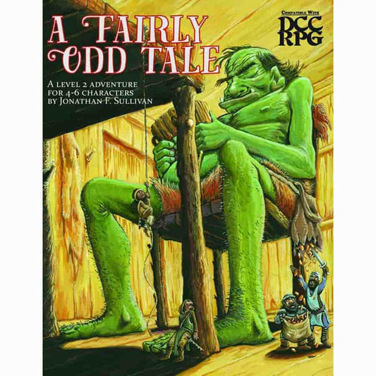 Dungeon Crawl Classics RPG: A Fairly Odd Tale