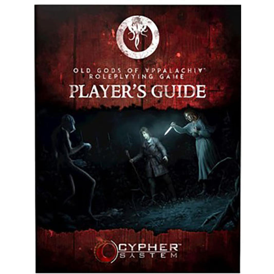 Old Gods Of Appalachia RPG: Players Guide