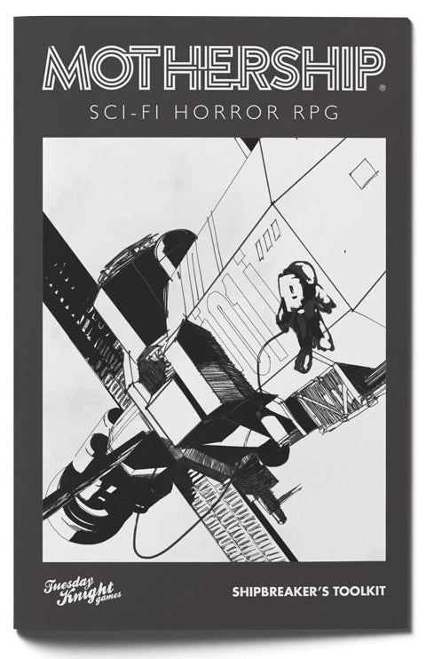 Mothership RPG: Shipbreaker`s Toolkit